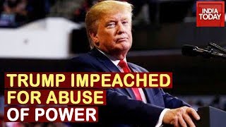 Donald Trump Becomes 3rd President To Be Impeached In U.S History, CItes Abuse Of Power