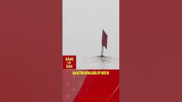 Ban bố tình huống khẩn cấp thiên tai | Đảng với Dân