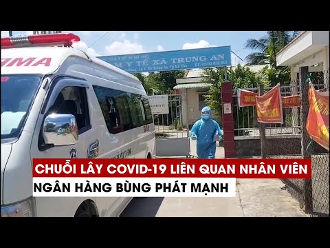 Video Chuỗi Covid-19 liên quan nữ nhân viên ngân hàng ở Tiền... - youtube
