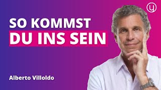 So kommst du in den Kosmischen Flow  Fluss des Lebens | Alberto Villoldo