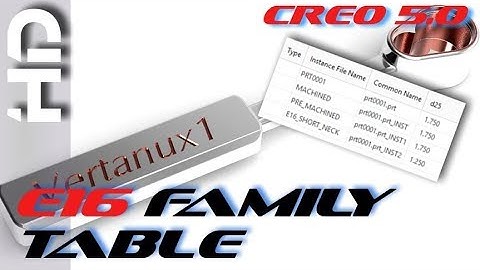 E16 Creo Parametric 5.0 - Family Tables Basics (Part 1 of 2)