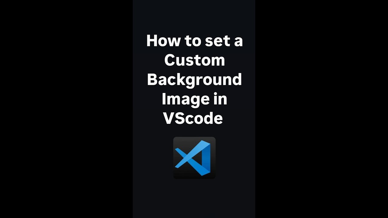 How to set a Custom Background image in VS Code #visualstudiocode # ...