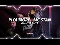 Piya more x mc stan edit audio