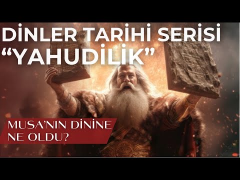 Dinler Tarihi Serisi - Musevilik ( Yahudilik)