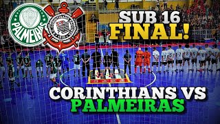 FINAL SUB 16 - CORINTHIANS vs PALMEIRAS - Qual time é o melhor de São Paulo
