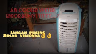 Air cooler weter sharp error.berbunyi tit..tittttt...tutttt.Tekan tombol tidak berfungsi