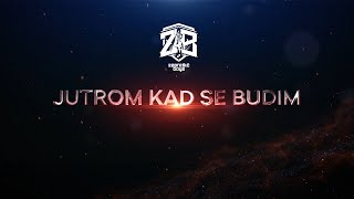 Zaprešić Boys  - Jutrom kad se budim  [Teaser]