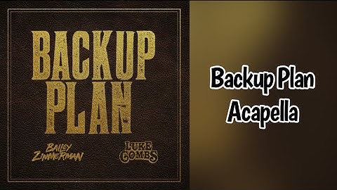 Thumbnail of Backup Plan - Bailey Zimmerman & Luke Combs Acapella