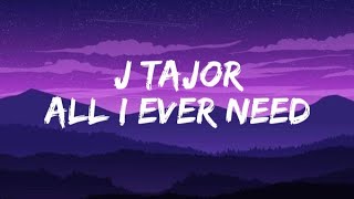 Download Lagu 🎶 J Tajor – All I Ever Need (Lyrics) | Tune Wave #JTajor #AllIEverNeed #Lyrics 🎶 MP3