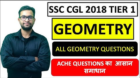 SSC CGL 2018 All Geometry Questions solved with the shortest approach