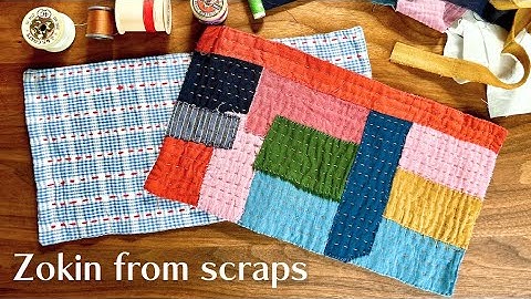 From Fabric Scraps to Zokin (Cleaning Cloths) | DIY Upcycling