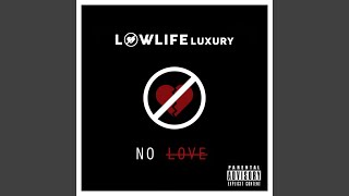 Watch Lowlife Luxury Same Old Song video