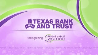 Texas bank & trust recognizes remarkable women