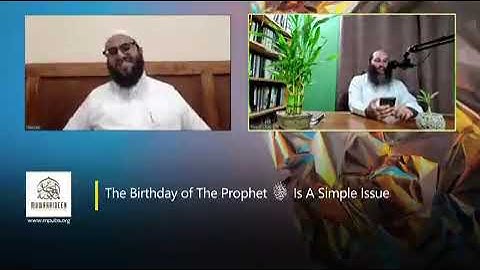 The Birthday of The Prophet ﷺ #Mawlid #Mawlood Is A Simple Issue