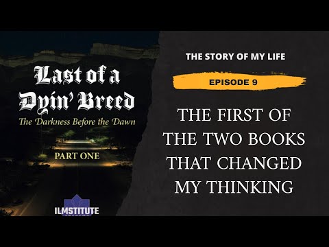 The Story of My Life: Episode 9 | The First of the Two Books That Changed My Thinking