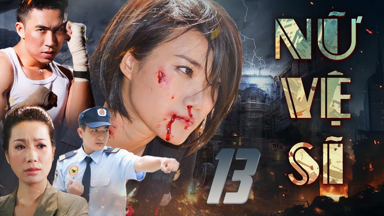 NỮ VỆ SĨ TẬP 13 | Phim Truyện Việt Nam Hay Mới Nhất | Phim Việt Nam Hay Mới 2025 | Phim HTV