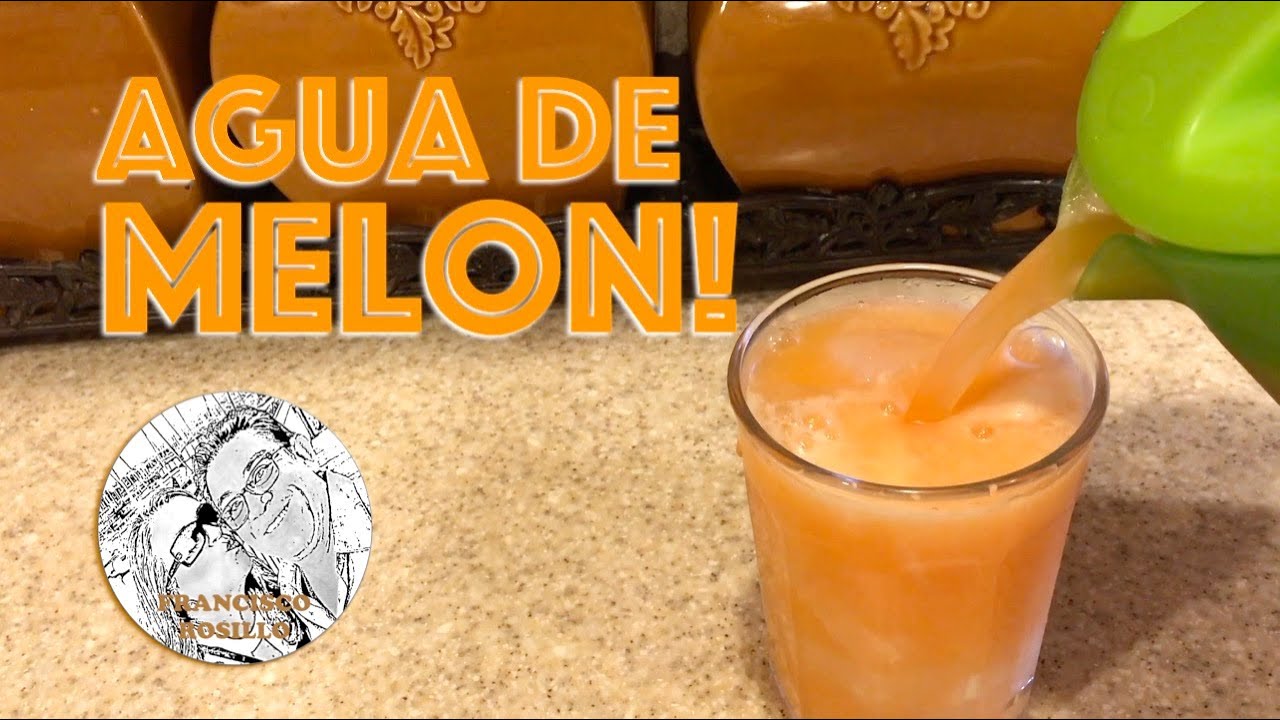 Agua de Melon Cantaloupe Drinking Water! YouTube
