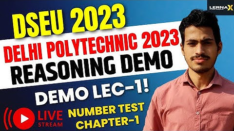 DSEU DELHI POLYTECHNIC 2023:- REASONING DEMO LECTURE -1 |  NUMBER TEST | CETDELHI2023