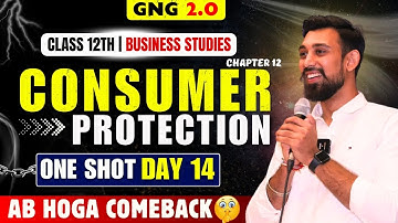 GNG Business studies | Day 14 | Chapter 12 | Class 12 | Consumer