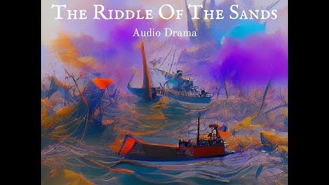 The Riddle Of The Sands