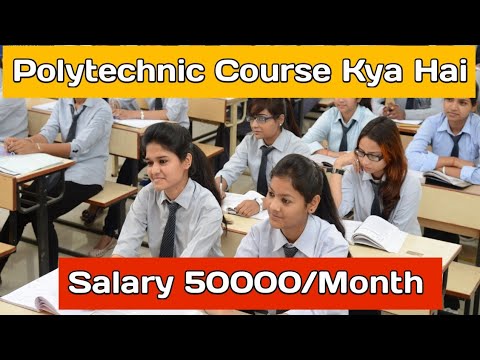 Polytechnic Kya Hai || Polytechnic Course Details || What Is ...