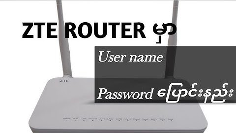 How to change wifi user name & password on ZTE Router