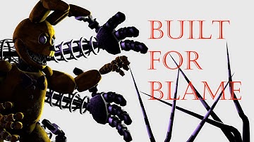 COLLAB FNAF ► BUILT FOR BLAME (Cancelled)