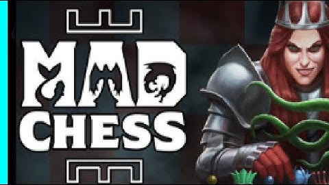 Mad Chess: The Cursed Chess Variant That Will Never Release