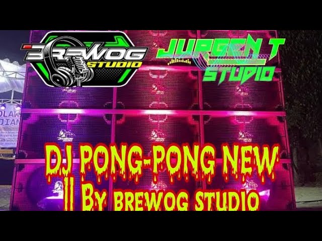 DJ PONG-PONG X TROMPET New|| By Brewog Studio. class=