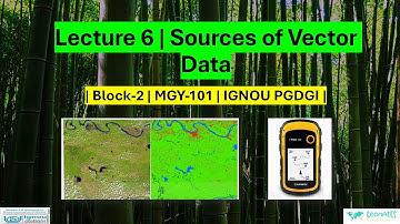Lecture 6 | Sources of Vector Data | Block-2 | MGY-101 | IGNOU PGDGI | #ignou #pgdgi #geoinformatics