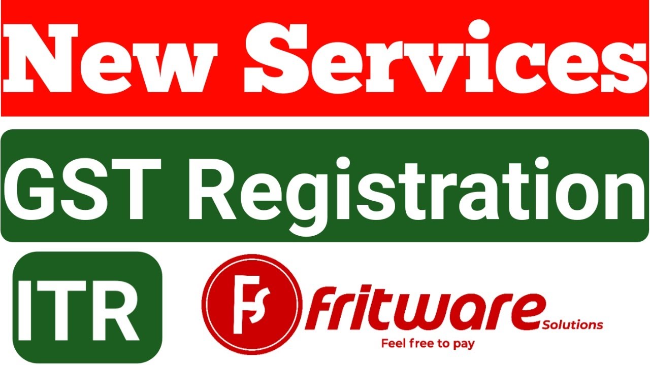 Fritware New Service GST Registration, ITR (Income Tax Return) and all CA services. Fritware
