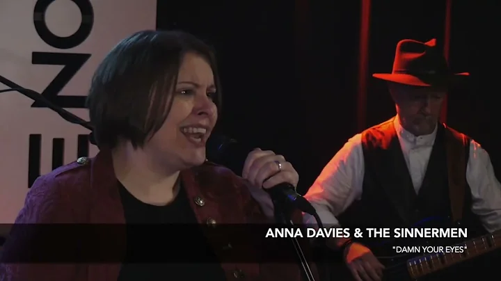 Anna Davies & The Sinnermen - Damn Your Eyes (Live...