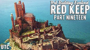 Happy Little Castle :: CKF Remastered Red Keep Build - Part 19 :: Ark Building Evolved w/ UTC