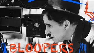 Charlie Chaplin Bloopers Reel