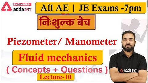 Fluid mechanics (Pressure piezometer and manometer ) Lecture -10