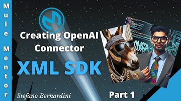 MuleSoft - Creating OpenAI Connector with XML SDK [PART 1]