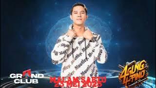 MALAM SABTU DJ AGUNG ALPINO GRAND CLUB BANJARMASIN 23 MEI 2025