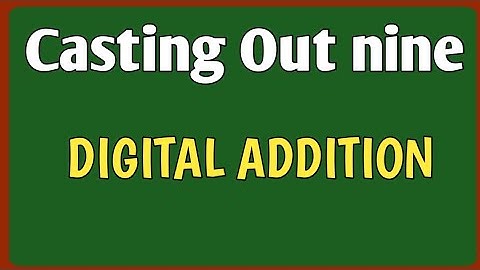 Casting out nine | Digital Addition | Full video | And check