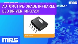 Automotive-Grade Infrared LED Driver for Driver Monitoring Systems: MPQ7231