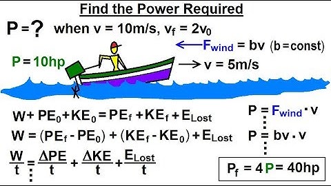 Physics - Test Your Knowledge: Energy (19 of 33) Power Required=?