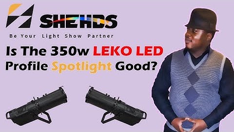 The Shehds 350W LEKO LED Profile Spotlight – Is It Really This Good?