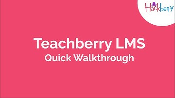 Teachberry LMS - A Quick Walkthrough