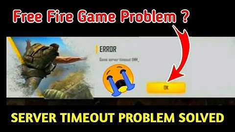 Geme Server Timeout ( mm_7 ) Free Fire II Free Fire Automatically Back Problems Solved