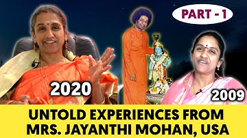 Experiencing Sai and His Divine Acts - Mrs.Jayanthi Mohan | PART -1 | MRS. JAYANTHI MOHAN, USA