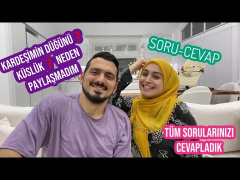 KARDEŞİMİN DÜĞÜNÜ❓, KÜSLÜK MÜ VARDI?, NEDEN BAHSETMEDİM, TÜM SORULARINIZI CEVAPLADIK, SORU-CEVAP