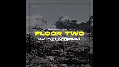 FLOOR TWO - @TM Radio.com - Episode 122_mja music switzerland 2025
