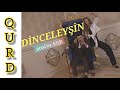 QURD - DİNCELEYŞİN (MUSİC VİDEO 2019)