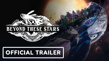 Beyond These Stars - Official Gameplay Trailer #2