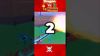 Dragon Vs 10 Flame...?Win?