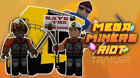 Trailer 1 - The Mega Miners Riot